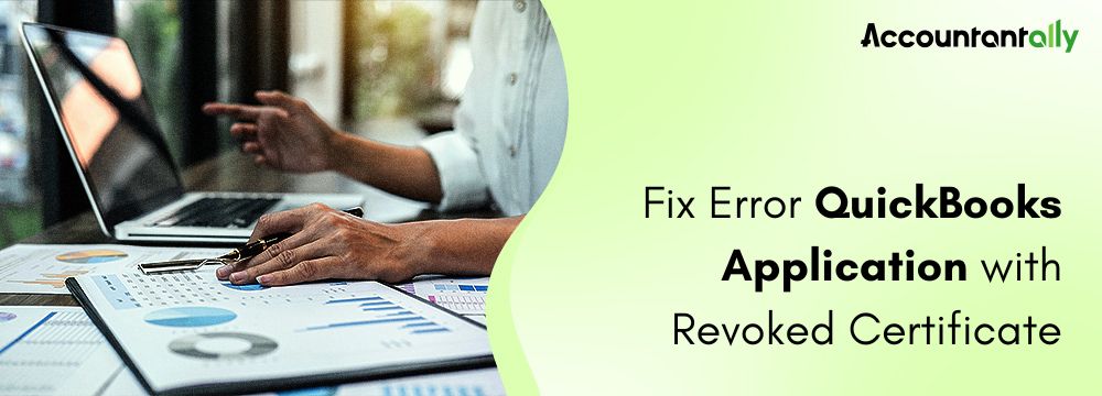Fix Error QuickBooks Application with Revoked Certificate