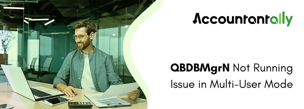 QBDBMgrN Not Running Issue in Multi-User Mode