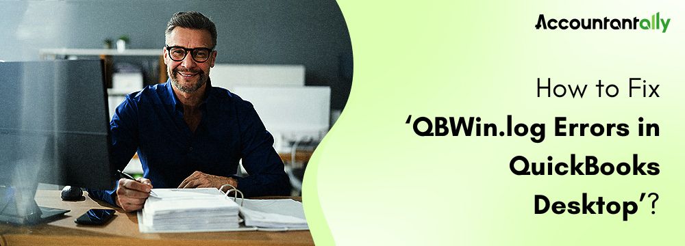 Resolve QBWin.log Errors in QuickBooks Desktop