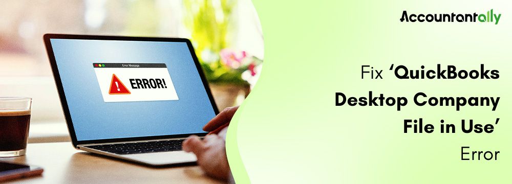 QuickBooks Company File in Use Error