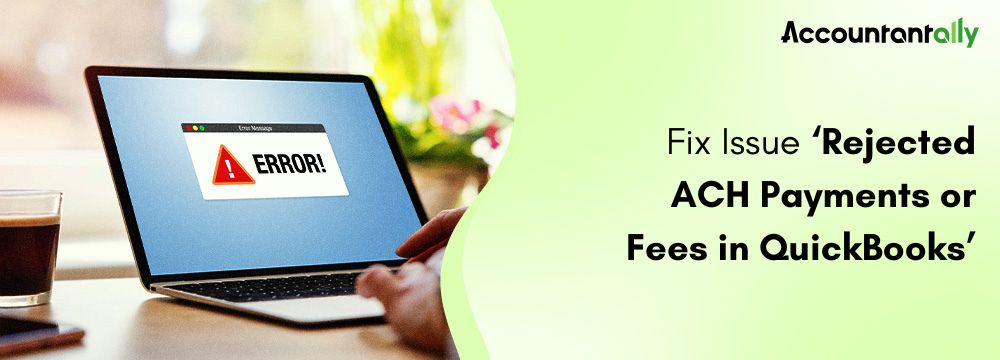 fix Rejected ACH Payments in QuickBooks