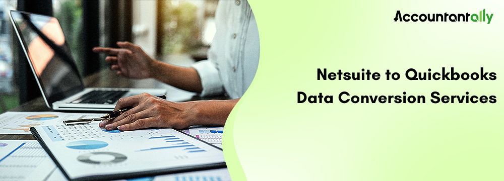 Netsuite to QuickBooks Data Conversion Services