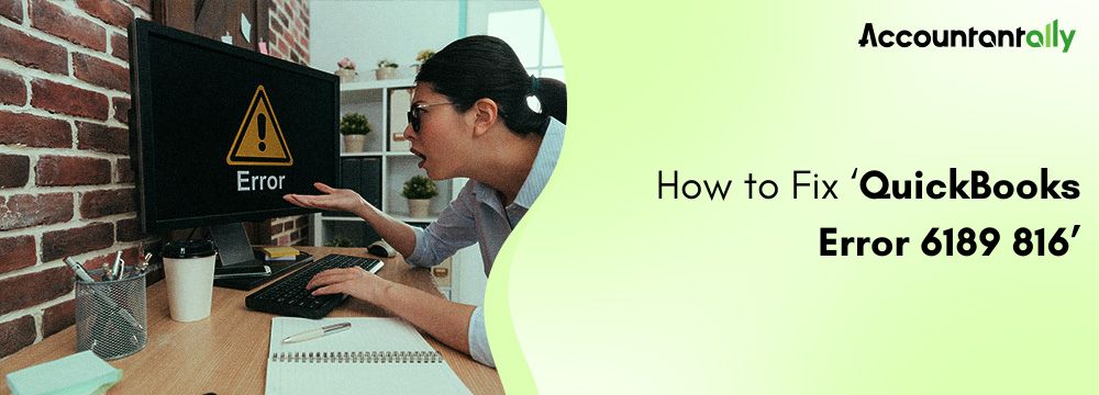 Fix QuickBooks Error 6189 816 | Step-by-Step Guide (2026)