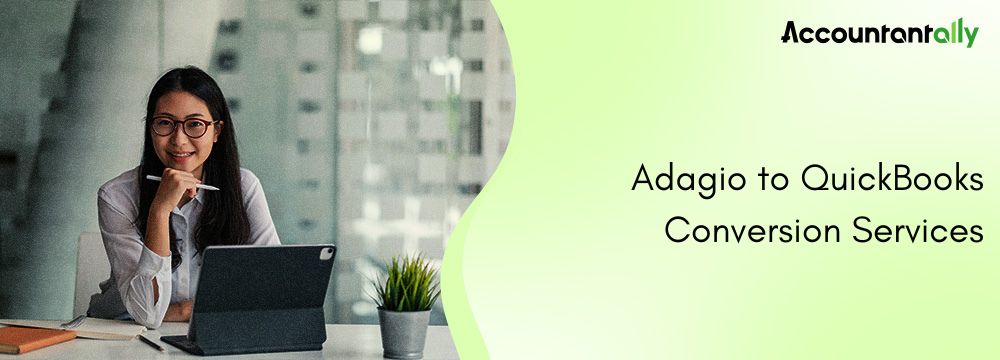 Adagio to QuickBooks Conversion Services | Fast & Safe 6 Adagio to QuickBooks Conversion Services | Fast & Safe