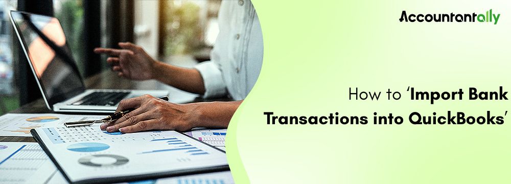 How to Import Bank Transactions into QuickBooks 5 How to Import Bank Transactions into QuickBooks