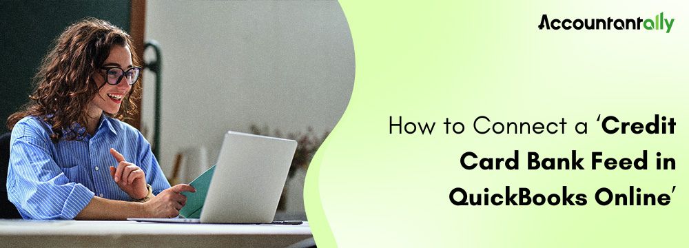 How to Connect a Credit Card Bank Feed in QuickBooks Online 1 Credit Card Bank Feed in QuickBooks Online
