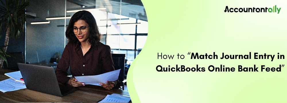 How to Match Journal Entry in QuickBooks Online Bank Feed 1 Match Journal Entry in QuickBooks Online Bank Feed
