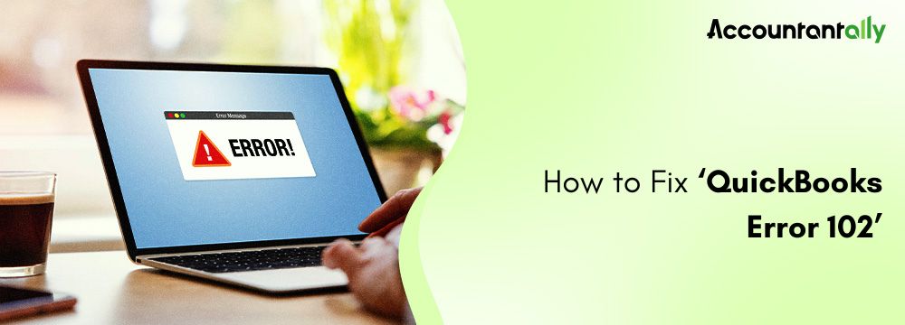QuickBooks Error 102